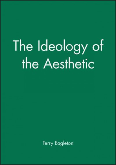 The Ideology of the aesthetic / Terry Eagleton.