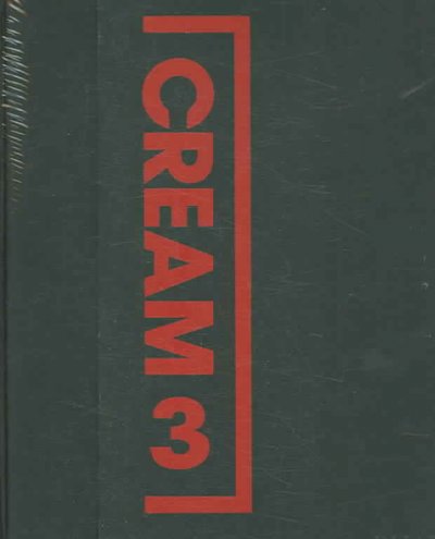 Cream 3 : contemporary art in culture / 10 curators, 100 contemporary artists, 10 source artists.