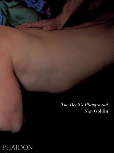The devil's playground / Nan Goldin ; edited with John Jenkinson ... [et al.].