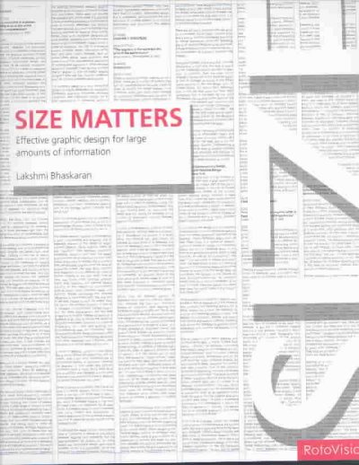 Size matters : effective graphic design for large amounts of information / Lakshmi Bhaskaran.