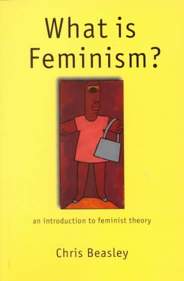 What is feminism? : an introduction to feminist theory / Chris Beasley.