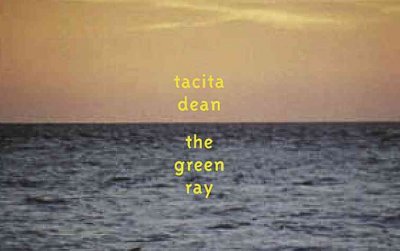Tacita Dean : the green ray.
