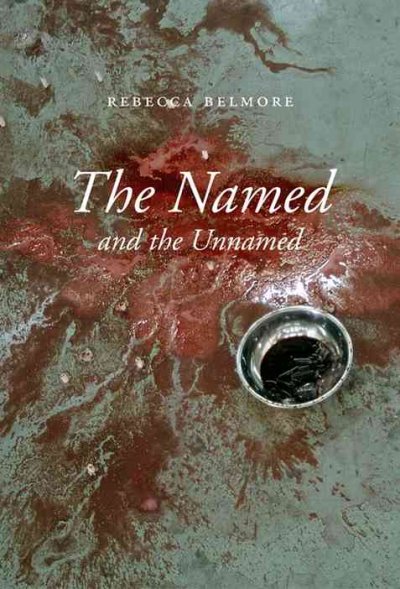 Rebecca Belmore : the named and the unnamed /Charlotte Townsend-Gault, James Luna, [writers].