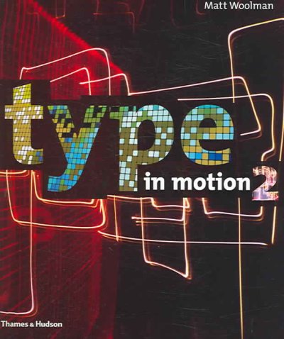 Type in motion 2 / Matt Woolman.