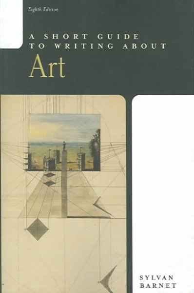 A short guide to writing about art / Sylvan Barnet.