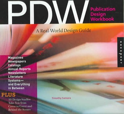 Publication design workbook : a real-world design guide / Timothy Samara.