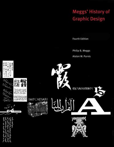 Meggs' history of graphic design / Philip B. Meggs, Alston W. Purvis.