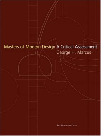 Masters of modern design : a critical assessment / George H. Marcus.