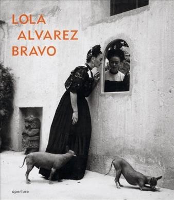 Lola Alvarez Bravo / Elizabeth Ferrer.