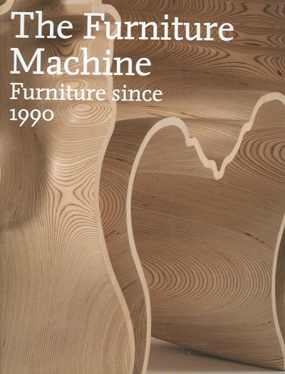 The furniture machine : furniture since 1990 / Gareth Williams.
