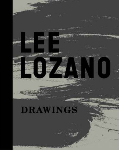 Lee Lozano : drawings : [which one are you? / editors, Barry Rosen and Jaap Van Liere, with Gioia Timpanelli].