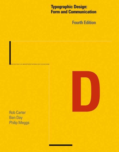 Typographic design : form and communication / Rob Carter, Ben Day, Philip Meggs.