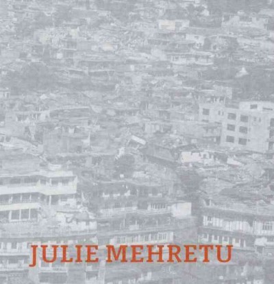Julie Mehretu : black city = ciudad negra / with texts by Lawrence Chua ... [et al].