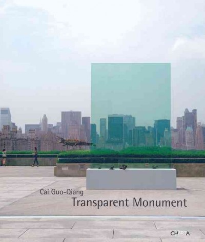 Transparent monument / Cai Guo-Qiang.
