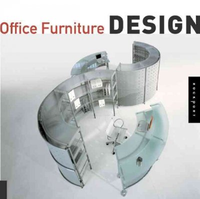 Office furniture design / [editor, Oscar Asensio ; text, Montse Borràs ; translation, Jay Noden].