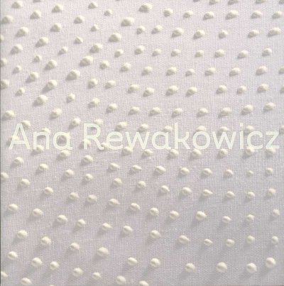 Ana Rewakowicz : dressware and other inflatables / Gaëtane Verna, curator.