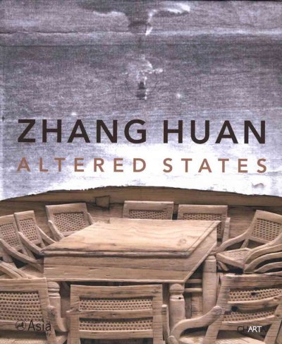 Zhang Huan : altered states / edited by Melissa Chiu.