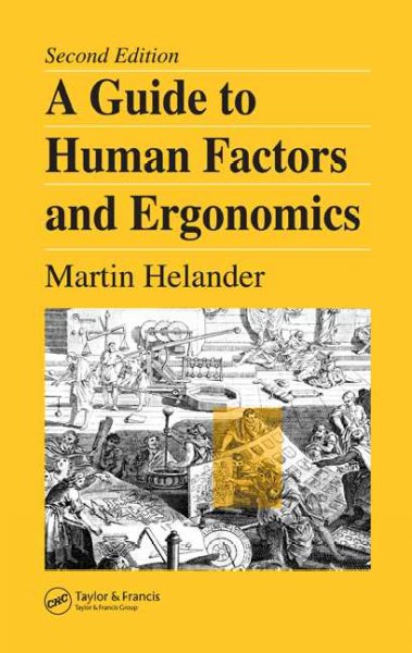 A guide to human factors and ergonomics / Martin Helander.