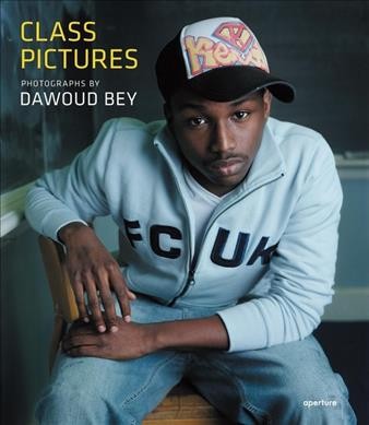 Class pictures : photographs / by Dawoud Bey ; essays by Jock Reynolds and Taro Nettleton ; interview by Carrie Mae Weems.