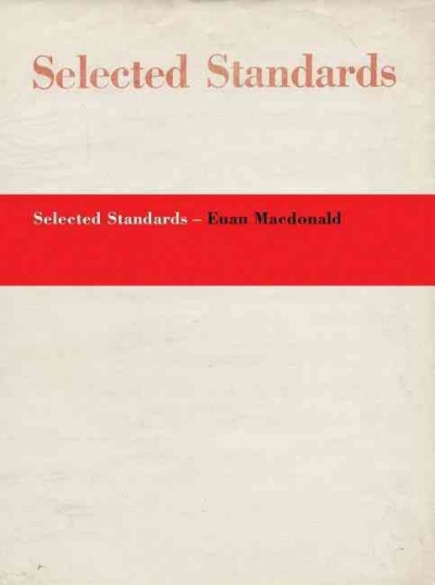 Selected standards : Euan Macdonald / edited by Christoph Keller and Kathy Slade.