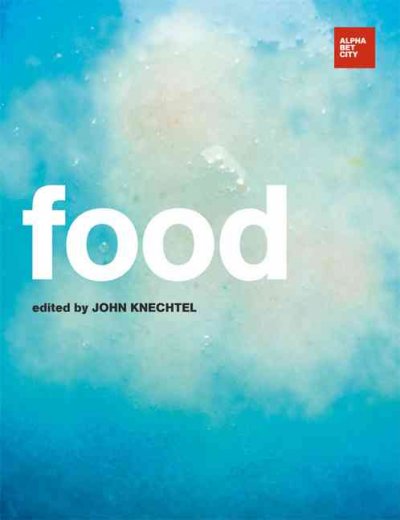 Food / edited by John Knechtel.