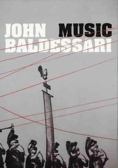 John Baldessari : music / herausgegeben von Stefan Gronert and Christina Vegh.