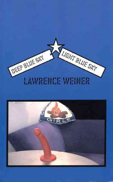 Deep blue sky : light blue sky / Lawrence Weiner.