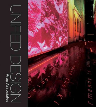 Unified design / Arup Associates ; editor, Paul Brislin ; contributors, Gary Lawrence ... [et al.].