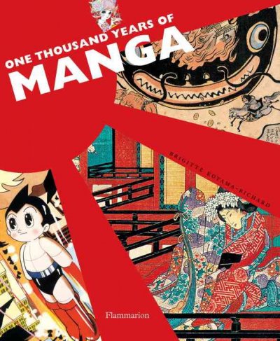 One thousand years of manga / Brigitte Koyama-Richard ; [translated from the French by David Radzinowicz].