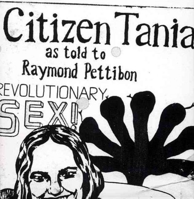 Citizen Tania [videorecording] : as told to Raymond Pettibon.