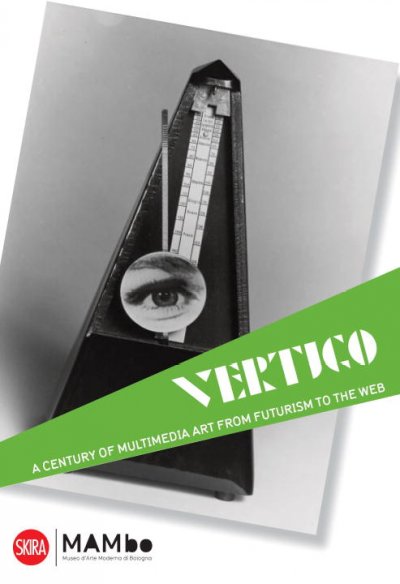 Vertigo : a century of multimedia art, from futurism to the Web / edited by Germano Celant with Gianfranco Maraniello.