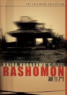 Rashōmon [videorecording] / [Daiei Co. ; produced by Jingo Minoura ; scenario by Akira Kurosawa, Shinobu Hashimoto ; directed by Akira Kurosawa].