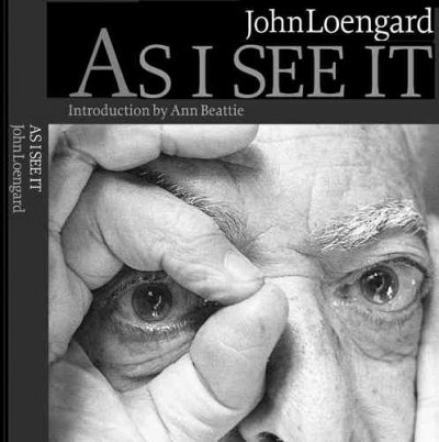 As I see it / John Loengard ; introduction by Ann Beattie.
