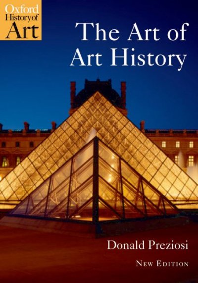 The art of art history : a critical anthology / edited by Donald Preziosi.