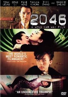 2046 [videorecording] / Sony Pictures Classics ; [Block 2 Pictures, Inc.] ; Paradis Films (France), Orly Films (France), Classic SRL (Italy) ; [Shanghai Film Group Corporation present ; a Jet Tone Films production ; produced, written, and directed by Wong Kar-Wai].
