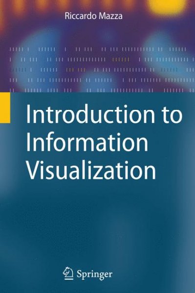 Introduction to information visualization / Riccardo Mazza.