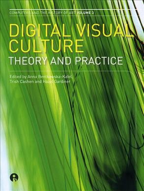 Digital visual culture : theory and practice.