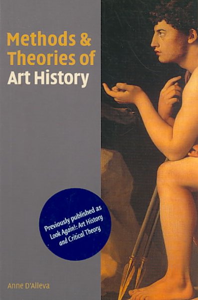 Methods & theories of art history / Anne D'Alleva.