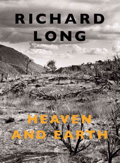 Richard Long : heaven and earth / edited by Clarrie Wallis.