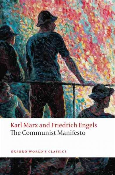 The Communist manifesto / Karl Marx and Friedrich Engels ; edited with an introduction and notes by David McLellan.