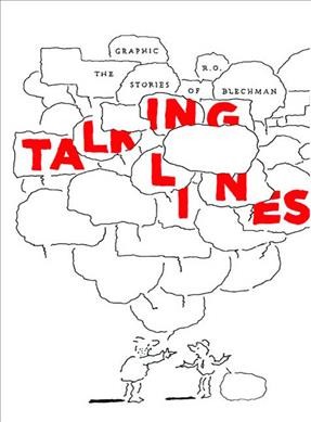 Talking lines : the graphic stories of R.O. Blechman / R.O. Blechman. 