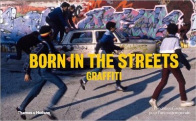 Born in the streets : graffiti.