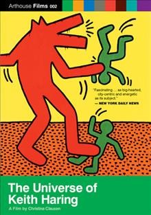 The universe of Keith Haring [videorecording] / Arthouse Films presents in association with Curiously Bright Entertainment, OVERCOM and French Connection Films a film by Christina Clausen ; director, Christina Clausen ; producers, Paolo Bruno ... [et al.].