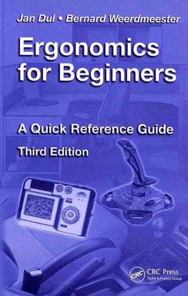 Ergonomics for beginners : a quick reference guide / Jan Dul, Bernard Weerdmeester.