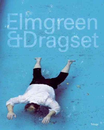 Elmgreen & Dragset : Trilogy / Peter Weibel and Andreas F. Beitin (eds.).