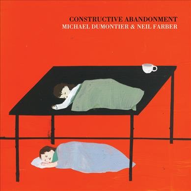 Constructive abandonment / by Michael Dumontier and Neil Farber.