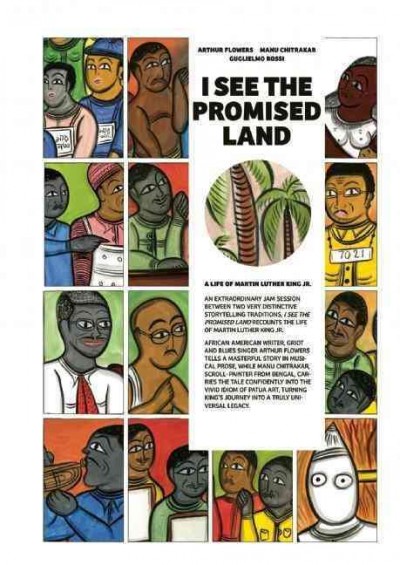 I see the promised land : [a life of Martin Luther King, Jr. / text by] Arthur Flowers, [illustrations by] Manu Chitrakar, [design by] Guglielmo Rossi.