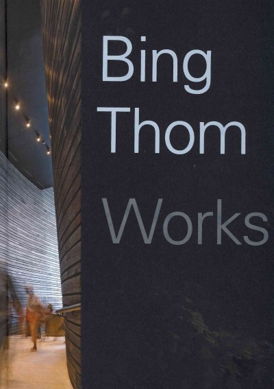 Bing Thom works / Bing Thom Architects.