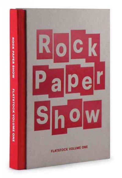 Rock paper show. Volume one : flatstock / [conceived and compiled by Geoff Peveto and Mike Treff].