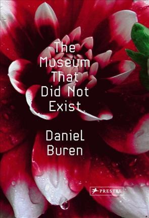 The museum that did not exist / Daniel Buren.